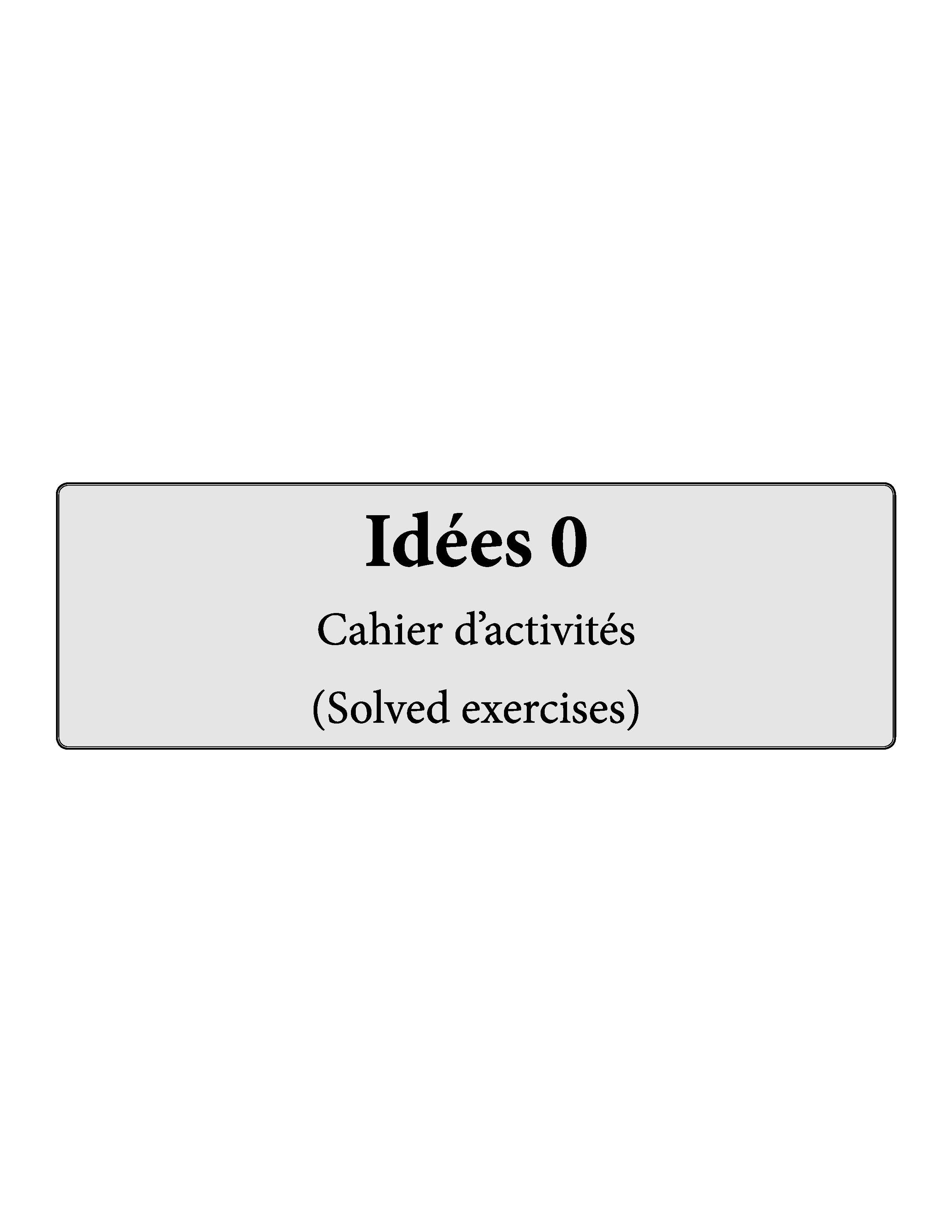 Idées Complete Study Material 0 (For Class 5) Solved Exercises